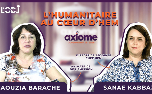 L'émission Axiome reçoit Sanae Kabbaj : « L’humanitaire au cœur d’HEM »